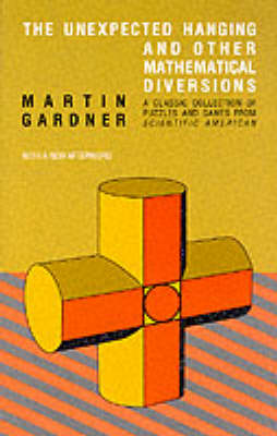 The Unexpected Hanging and Other Mathematical Diversions (Paperback)