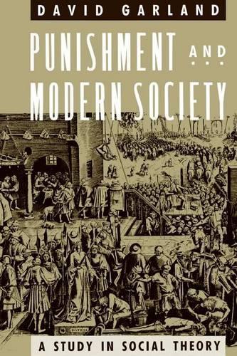 Garland: Punishment & Modern Society (Paper) (Hardback)