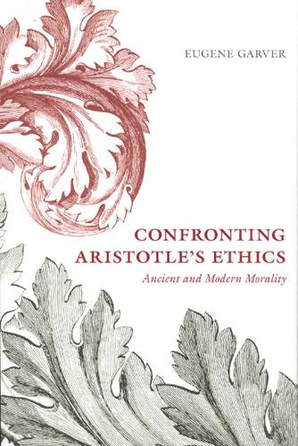 Confronting Aristotle's Ethics: Ancient and Modern Morality (Hardback)
