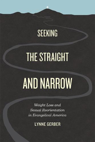 Seeking the Straight and Narrow (Paperback)