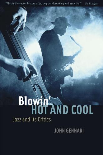 Blowin' Hot and Cool: Jazz and Its Critics (Paperback)