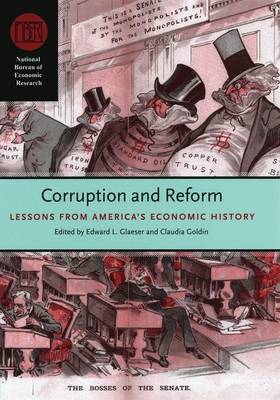 Corruption and Reform: Lessons from America's Economic History - National Bureau of Economic Research Conference Report (Hardback)