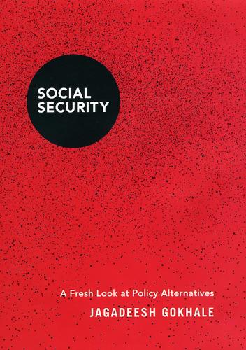 Social Security: A Fresh Look at Policy Alternatives (Hardback)