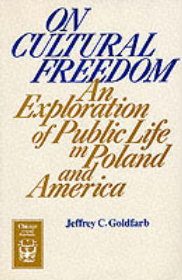 On Cultural Freedom: Exploration of Public Life in Poland and America (Paperback)