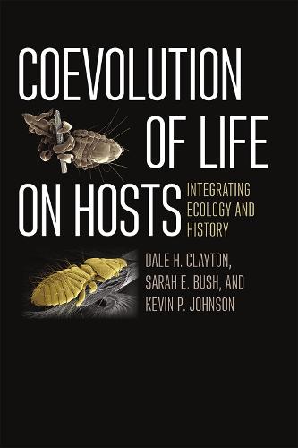Coevolution of Life on Hosts: Integrating Ecology and History - Interspecific Interactions (Paperback)