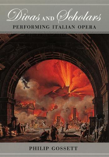 Divas and Scholars: Performing Italian Opera (Hardback)