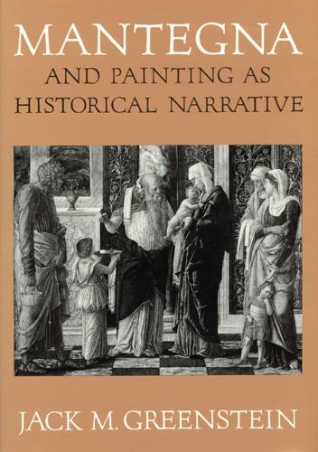 Mantegna and Painting as Historical Narrative (Hardback)