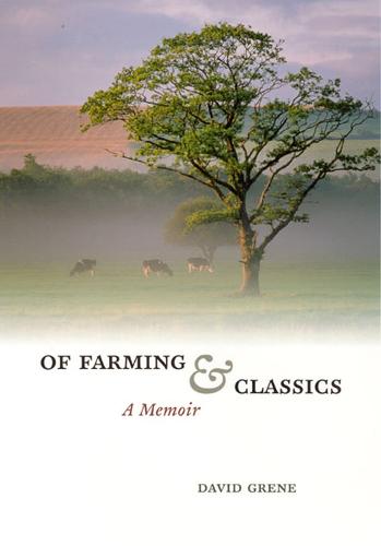 Of Farming and Classics: A Memoir (Hardback)