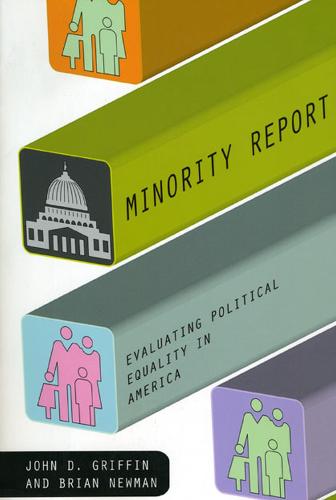 Minority Report: Evaluating Political Equality in America - American Politics & Political Economy S. (Paperback)