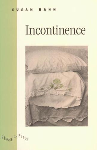 Incontinence - Phoenix Poets (Hardback)