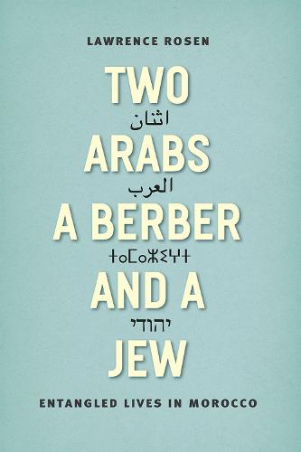 Two Arabs, a Berber, and a Jew: Entangled Lives in Morocco (Paperback)