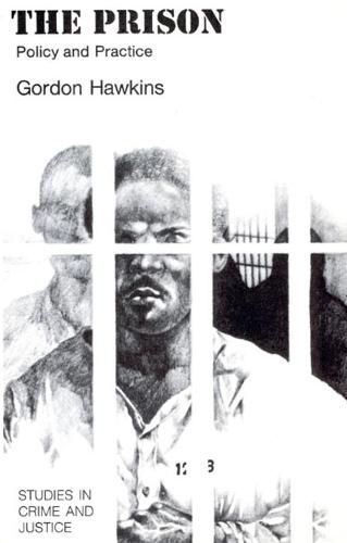 The Prison: Policy and Practice - Studies in Crime & Justice (Paperback)