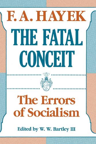 The Fatal Conceit (Paper) (Hardback)