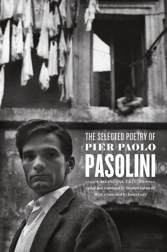 The Selected Poetry of Pier Paolo Pasolini: A Bilingual Edition (Paperback)