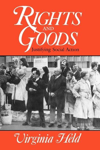 Rights and Goods: Justifying Social Action (Paperback)