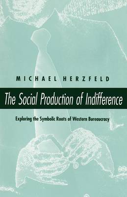 The Social Production of Indifference (Paperback)