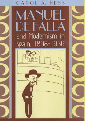 Manuel de Falla and Modernism in Spain, 1898-1936 (Hardback)