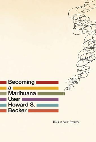 Becoming a Marihuana User (Paperback)