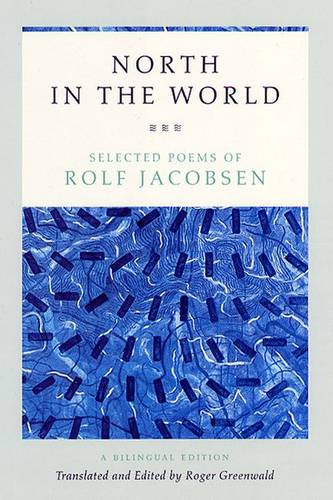 North in the World: Selected Poems of Rolf Jacobsen (Paperback)