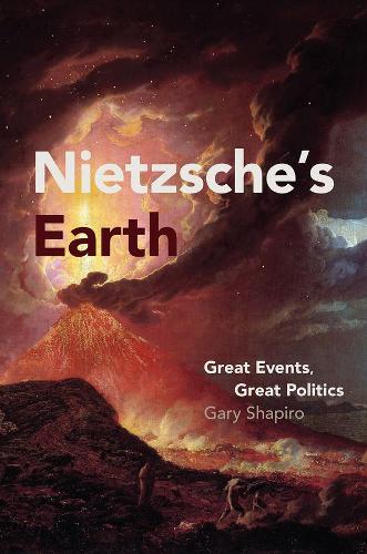 Nietzsche's Earth: Great Events, Great Politics (Hardback)