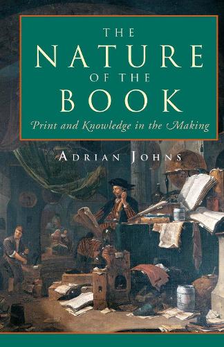 The Nature of the Book: Print and Knowledge in the Making (Hardback)