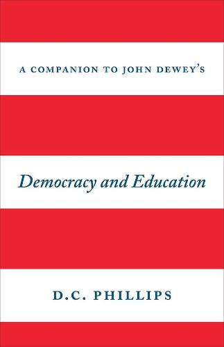 A Companion to John Dewey's "Democracy and Education" (Hardback)