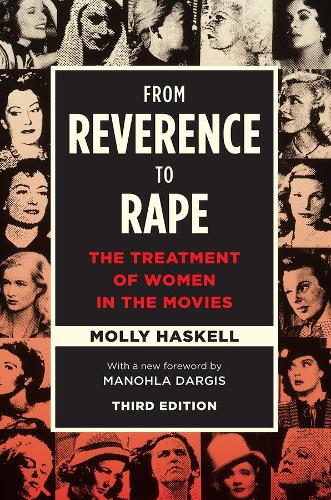 From Reverence to Rape: The Treatment of Women in the Movies (Paperback)