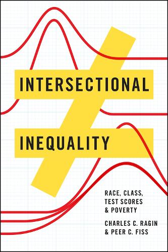 Intersectional Inequality: Race, Class, Test Scores, and Poverty (Paperback)