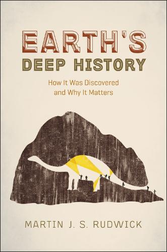 Earth's Deep History: How it Was Discovered and Why it Matters (Paperback)