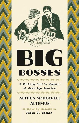 Big Bosses: A Working Girl's Memoir of Jazz Age America (Paperback)
