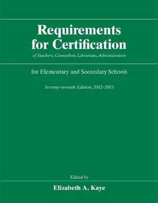 Requirements for Certification 2012-2013: of Teachers, Counselors, Librarians, Administrators for Elementary and Secondary Schools (Hardback)