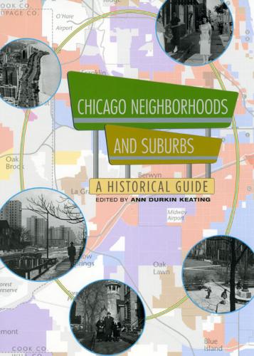 Chicago Neighborhoods and Suburbs: A Historical Guide (Paperback)