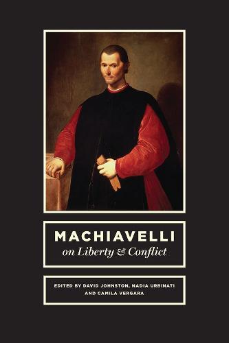 Machiavelli on Liberty and Conflict (Hardback)