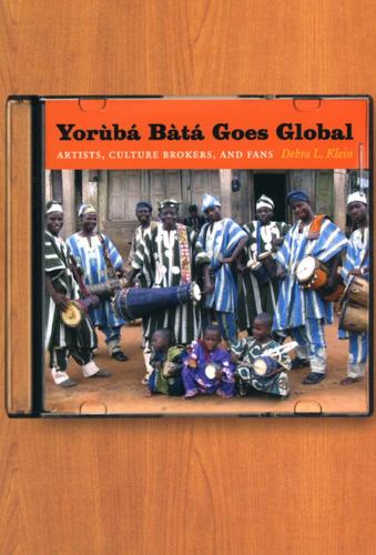 Yoruba Bata Goes Global: Artists, Culture Brokers, and Fans (Hardback)