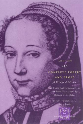 Complete Poetry and Prose: A Bilingual Edition - Other Voice in Early Modern Europe (Hardback)