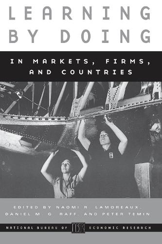 Learning by Doing in Markets, Firms and Countries - National Bureau of Economic Research Conference Report 1998 (Paperback)