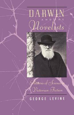 Darwin and the Novelists: Patterns of Science in Victorian Fiction (Paperback)