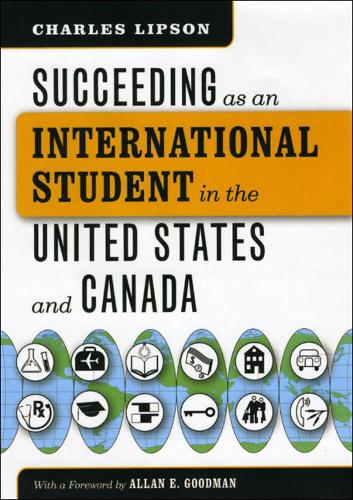 Succeeding as an International Student in the United States and Canada - Chicago Guides to Academic Life (Hardback)
