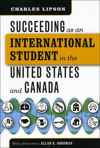 Succeeding as an International Student in the United States and Canada - Chicago Guides to Academic Life (Paperback)