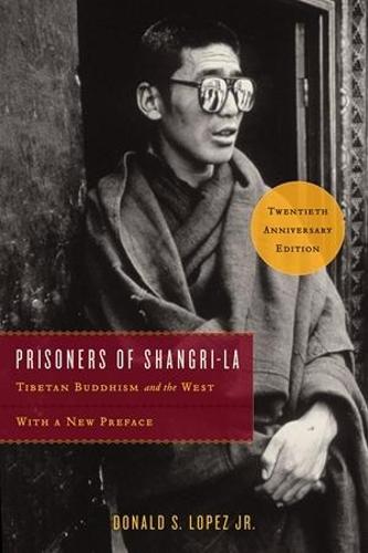 Prisoners of Shangri-La: Tibetan Buddhism and the West (Paperback)