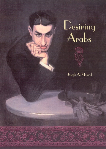 Desiring Arabs (Hardback)