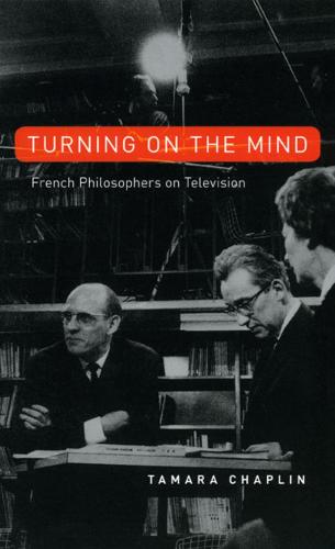 Turning on the Mind: French Philosophers on Television (Paperback)