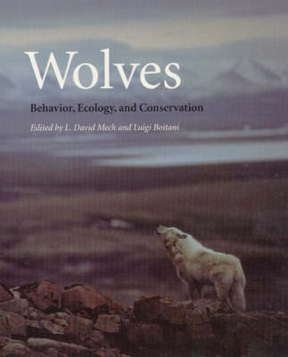Wolves: Behavior, Ecology and Conservation (Hardback)