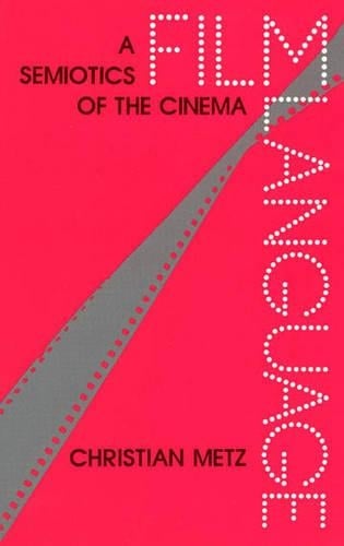 Metz: Film Language (Pr Only) (Hardback)