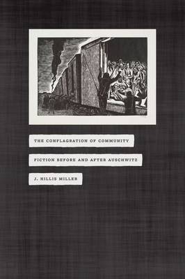The Conflagration of Community: Fiction before and after Auschwitz (Hardback)