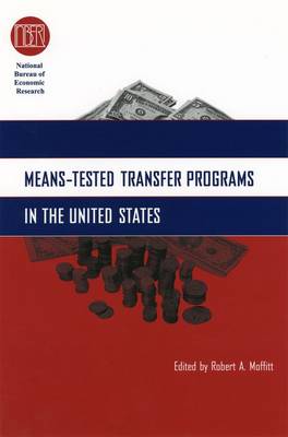 Means-Tested Transfer Programs in the United States - National Bureau of Economic Research Conference Report (Hardback)