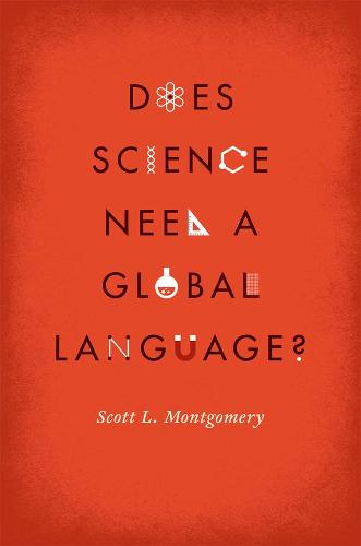 Does Science Need a Global Language? (Hardback)