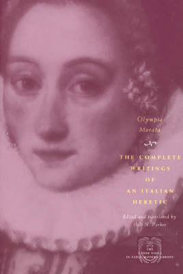 Olympia Morata: The Complete Writings of an Italian Heretic - Other Voice in Early Modern Europe (Paperback)