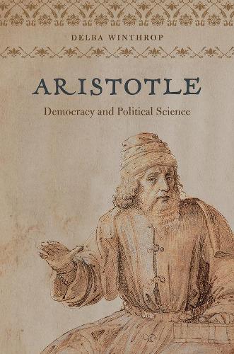 Aristotle: Democracy and Political Science (Hardback)