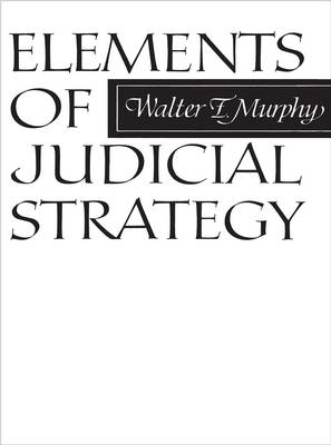 Elements of Judicial Strategy (Paperback)